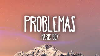 Paris Boy  Problemas [upl. by Semreh]