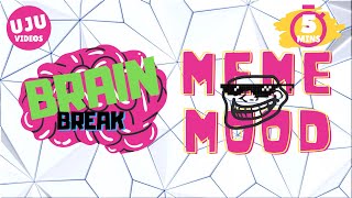 Brain Break  Meme Mood Game [upl. by Ibrek770]