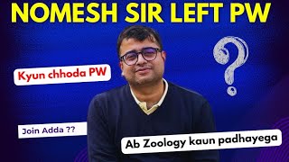 Why Nomesh Sir left PW  Physics Wallah physicswallah [upl. by Knepper]