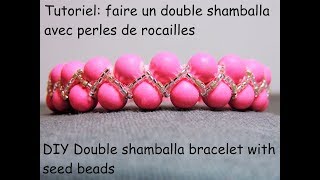 Tutoriel double shamballa avec perles de rocailles DIY double shamballa bracelet with seed beads [upl. by Danforth424]