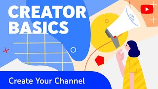 How to Create a YouTube Channel amp Customize It Creator Basics [upl. by Anon]