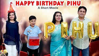 HAPPY BIRTHDAY PIHU  Birthday special short movie  Aayu and Pihu Show [upl. by Monia]