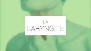 Laryngite symptômes solution traitement [upl. by Veedis318]