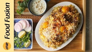 Kacchi Biryani Bangladeshi Style Recipe By Food Fusion Detailed [upl. by Gena652]