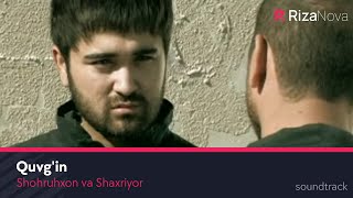 Shohruhxon va Shaxriyor  Quvgin  Шохруххо ва Шахриёр  Кувгин [upl. by Sneve114]