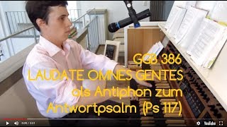 GGB 386EG 1816 Laudate omnes gentes Taizé mit Psalm 117 als Antwortpsalm [upl. by Rangel]