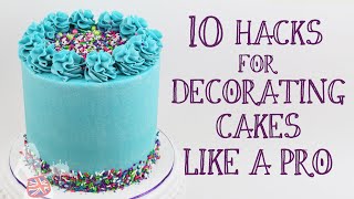 10 Hacks For Decorating Cakes Like A Pro [upl. by Noy124]