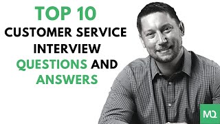 10 Customer Service Interview Questions and Answers  From MockQuestionscom [upl. by Aliemaj928]