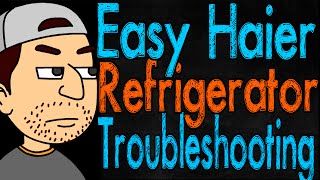 Easy Haier Refrigerator Troubleshooting [upl. by Kynan217]