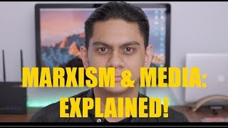 Marxism amp Media Explained [upl. by Ryter]