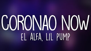 El Alfa x Lil Pump  Coronao Now Letra  Lyrics [upl. by Adnola]