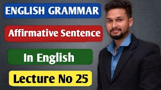 Affirmative Sentence in English  English Grammar  Lecture 25  JR Tutorials [upl. by Ardena]