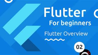 Flutter Tutorial for Beginners 2  Flutter Overview [upl. by Egdamlat]