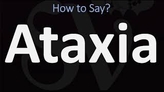 How to Pronounce Ataxia CORRECTLY [upl. by Nylaf]