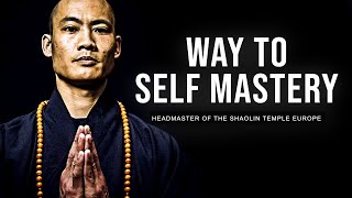 SHAOLIN MASTER  The Way To Self Mastery MUST WATCH Motivational Speech 2021  Shi Heng Yi [upl. by Darill]