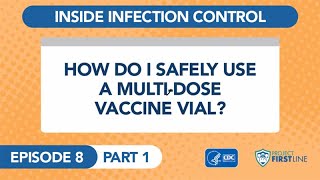 Episode 8a How Do I Safely Use a MultiDose Vaccine Vial Part 1 [upl. by Ibloc70]