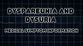 Dyspareunia and Dysuria Medical Symptom [upl. by Silado]