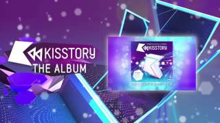 KISSTORY The Album  Out Now  Mini DJ Mix Official [upl. by Allicirp]