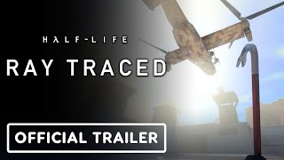 HalfLife 1 Ray Traced  Release Trailer [upl. by Barbour]