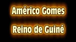 Américo Gomes  Reino de Guiné [upl. by Flemming]