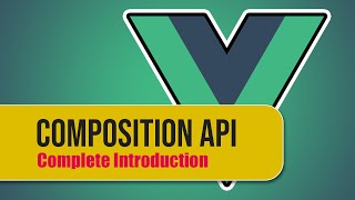 Vue 3 Composition API Introduction FULL TUTORIAL [upl. by Mitinger732]