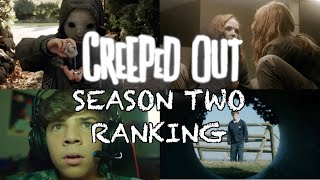 Creeped Out Season Two Ranking [upl. by Hait506]