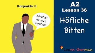 A2  Lesson 36  Höfliche Bitten  Konjunktiv II  könnten  würden  German for beginners [upl. by Anilag]