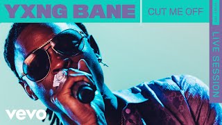 Yxng Bane  Cut Me Off Live  VEVO Rounds [upl. by Zeiler501]