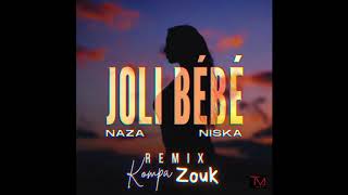 Naza Feat Niska  Jolie Bébé Remix Kompa Zouk [upl. by Riplex]