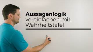 Aussagenlogik vereinfachen mit Wahrheitstafel  Mathe by Daniel Jung [upl. by Urd]