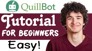 Quillbot Tutorial For Beginners  How To Use Quillbot [upl. by Apthorp]