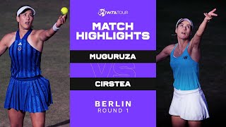 Garbiñe Muguruza vs Sorana Cirstea  2021 Berlin Round 1  WTA Match Highlights [upl. by Nifled186]