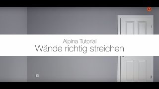 Alpina Farben Tutorial Wände richtig streichen [upl. by Gnehp]