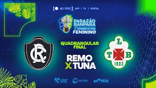 AO VIVO  Remo x Tuna  Parazão Feminino 2024 [upl. by Seka]