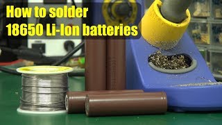 How to solder 18650 LiIon batteries [upl. by Ylicis]