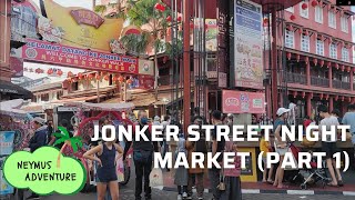 Melaka Attractions  Jonker Street Night Market  Part 1 [upl. by Pudens862]