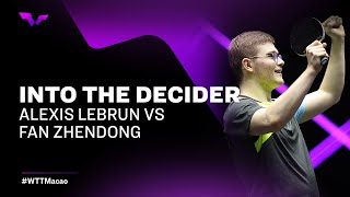 Into the Decider  Alexis Lebrun vs Fan Zhendong  WTT Champions Macao 2023 [upl. by Searby781]