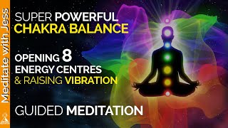 Powerful Chakra Activation to Raise Your Vibration 8 Energy Centres Guided Meditation [upl. by Meggi]