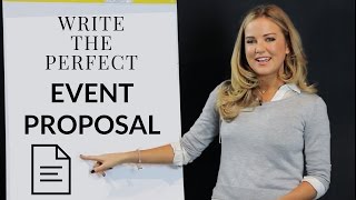 Write the Perfect Event Proposal [upl. by Eiramesor]