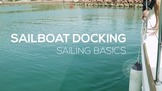 How To Sail Docking Technique  Sailing Basics Video Series [upl. by Meagan142]