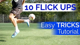 10 Flick ups  Easy Tricks zum Nachmachen  Fußballtrick Tutorials [upl. by Thisbe514]