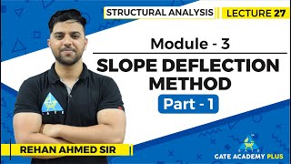 Lecture 27  Module 3  Slope Deflection Method Part  1  Structural Analysis [upl. by Ingold]