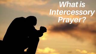 What is intercessory prayer [upl. by Acisey]