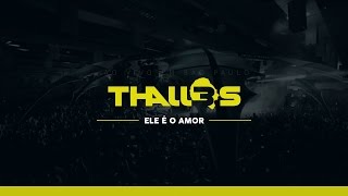 Thalles Roberto  Ele é o Amor DVD OFICIAL [upl. by Ring790]