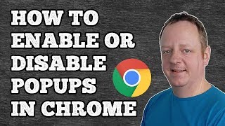 How To Enable Or Disable Popups In Google Chrome 2018 [upl. by Chaddy]