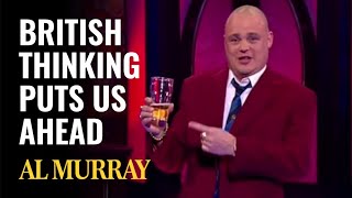 British Thinking Puts Us One Step Ahead  Al Murray Stand Up [upl. by Nnahgiel]