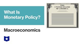 What Is Monetary Policy  Macroeconomics [upl. by Woods32]