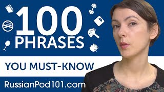 100 Phrases Every Russian Beginner MustKnow [upl. by Enaoj]