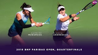 Garbiñe Muguruza vs Bianca Andreescu  2019 BNP Paribas Open Quarterfinals  WTA Highlights [upl. by Ymmik]