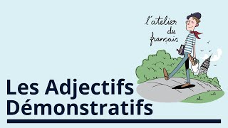 Les adjectifs démonstratifs [upl. by Ahseihs975]